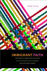 Immigrant Faith: Patterns of Immigrant Religion in the United States, Canada, and Western Europe