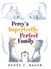 Percy's Imperfectly Perfect Family
