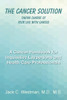 The Cancer Solution: Taking Charge of Your Life with Cancer