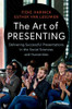 The Art of Presenting: Delivering Successful Presentations in the Social Sciences and Humanities