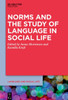 Norms and the Study of Language in Social Life