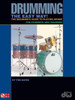 Drumming the Easy Way!: The Beginner's Guide to Playing Drums for Students and Teachers