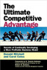 Ultimate Competitive Advantage: Secrets of Continuosly Developing a More Profitable Business Model