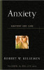 Anxiety: Anatomy and Cure