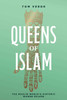Queens of Islam: The Muslim World's Historic Women Rulers