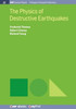 The Physics of Destructive Earthquakes