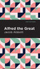 Alfred the Great (Mint Editions)
