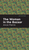 The Woman in the Bazaar (Mint Editions)