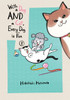 With a Dog and a Cat, Every Day Is Fun 8
