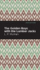 The Golden Boys With the Lumber Jacks (Mint Editions)