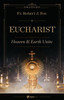 The Eucharist: Heaven & Earth Unite
