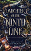 Daughter of the Ninth Line: The Complete Book One