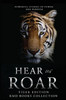 Hear Us Roar: Tiger Edition: Powerful Stories of Passion and Purpose