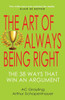 The Art of Always Being Right: The 38 Ways to Win an Argument