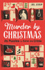Murder by Christmas: 25 Days to Solve the Crime