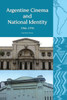 Argentine Cinema and National Identity (1966-1976)