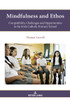 Mindfulness and Ethos: Compatibility, Challenges and Opportunities in the Irish Catholic Primary School