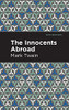 The Innocents Abroad (Mint Editions)