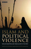 Islam and Political Violence: Muslim Diaspora and Radicalism in the West