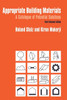 Appropriate Building Materials: A Catalogue of Potential Solutions