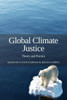 Global Climate Justice: Theory and Practice