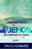 Laboratorio de sueÃ±os: Decodificando los sueÃ±os del cielo para la tierra