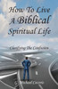 The Spiritual life: Clarifying the Confusion