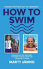How to Swim: Taking the Fear Out of Learning