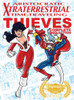 Aristocratic Xtraterrestrial Time-Traveling Thieves: The Complete Collection