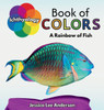 Ichthyology Book of Colors: A Rainbow of Fish
