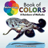 Malacology Book of Colors: A Rainbow of Mollusks