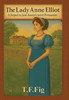 The Lady Anne Elliot: A Sequel to Jane Austen's novel Persuasion