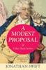A Modest Proposal & Other Short Satires (Warbler Classics Annotated Edition)