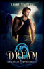 Dream: A Prequel Novella