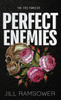 Perfect Enemies: Special Print Edition: Special Print Edition: A New Adult Mafia Romance