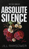 Absolute Silence: Special Print Edition: Special Print Edition: A Dark Mafia Romance