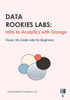 Data Rookies Labs: Intro to Analytics with Orange