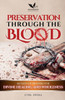 Preservation Through the Blood: 60 Days of Prayers for Divine Healing and Wholeness