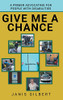Give Me a Chance: A Primer Advocating for People with Disabilities