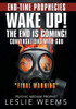 Wake Up! the End Is Coming!: Conversations with God Final Warning