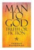 Man to God: Truth or Fiction