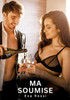 Ma Soumise: Nouvelles Erotiques pour Adultes - Histoires de Sexe Explicites et Taboues (Interdites & Hard)