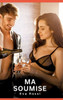 Ma Soumise: Nouvelles Erotiques pour Adultes - Histoires de Sexe Explicites et Taboues (Interdites & Hard)