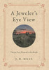 A Jeweler's Eye View: Volume One: Diamond in the Rough