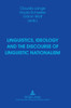 Linguistics, Ideology and the Discourse of Linguistic Nationalism