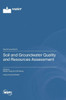 Soil and Groundwater Quality and Resources Assessment