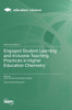 Engaged Student Learning and Inclusive Teaching Practices in Higher Education Chemistry