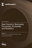 New Trends in Stochastic Processes, Probability and Statistics