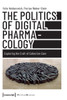 The Politics of Digital Pharmacology: Exploring the Craft of Collective Care