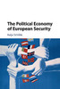 The Political Economy of European Security
